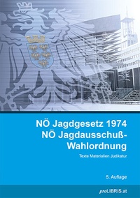 Bild: NÖ Jagdgesetz 1974 / NÖ Jagdausschuß-Wahlordnung - Pro Libris Verlagsgesellschaft
