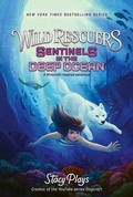 Cover: Wild Rescuers: Sentinels in the Deep Ocean - HarperCollins