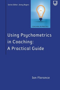 Enlarge image Cover: Using Psychometrics in Coaching: A Practical Guide - Open University Press