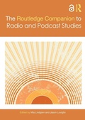 Cover: The Routledge Companion to Radio and Podcast Studies - Routledge
