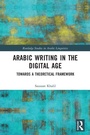 Cover: Arabic Writing in the Digital Age - Routledge