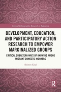 Cover: Development, Education, and Participatory Action Research to Empower Marginalized Groups - Routledge