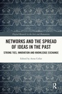 Cover: Networks and the Spread of Ideas in the Past - Routledge