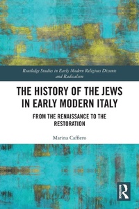 Enlarge image Cover: The History of the Jews in Early Modern Italy - Routledge