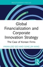 Cover: Global Financialization and Corporate Innovation Strategy - Routledge