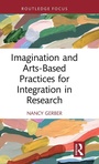 Cover: Imagination and Arts-Based Practices for Integration in Research - Routledge