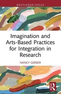 Cover: Imagination and Arts-Based Practices for Integration in Research - Routledge