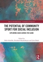 Cover: The Potential of Community Sport for Social Inclusion - Routledge