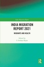 Cover: India Migration Report 2021 - Routledge India