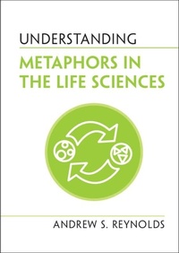 Abbildung von: Understanding Metaphors in the Life Sciences - Cambridge University Press