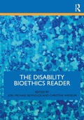 Cover: The Disability Bioethics Reader - Routledge