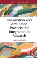 Cover: Imagination and Arts-Based Practices for Integration in Research - Routledge