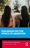 Cover: Dialogues on the Ethics of Abortion - Routledge