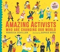 Cover: Amazing Activists Who Are Changing Our World - Walker Books Ltd