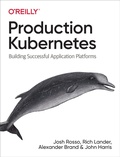 Cover: Production Kubernetes - O'Reilly