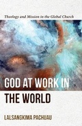 Cover: God at Work in the World - Theology and Mission in the Global Church - Baker Academic, Div of Baker Publishing Group