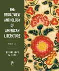 Cover: The Broadview Anthology of American Literature Volume A: Beginnings to 1820 - Broadview Press Ltd