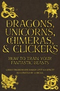 Cover: Dragons, Unicorns, Chimeras, and Clickers - &AElig;clipse Press