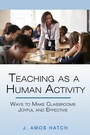 Cover: Teaching as a Human Activity - IAP - Information Age Publishing