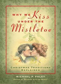 Enlarge image Cover: Why We Kiss under the Mistletoe - Regnery History