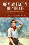 Cover: Abraham Lincoln the Athlete - Palmetto Publishing Group