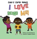 Cover: I Love Being Me! - Curly Crew Books
