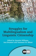 Cover: Struggles for Multilingualism and Linguistic Citizenship - Multilingual Matters