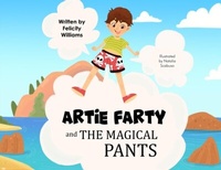 Abbildung von: Artie Farty and the Magical Pants - Felicity Rose St Paul Williams