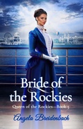 Cover: Bride of the Rockies (Queen of the Rockies, #5) - Angela Breidenbach