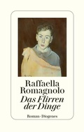 Cover: Das Flirren der Dinge - Diogenes