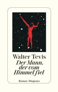 Cover: Der Mann, der vom Himmel fiel - Diogenes