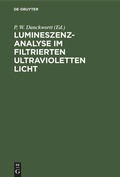 Cover: Lumineszenz-Analyse im filtrierten ultravioletten Licht - De Gruyter