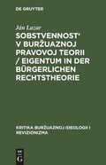 Cover: Sobstvennost' V Burzuaznoj Pravovoj Teorii / Eigentum in Der Buergerlichen Rechtstheorie - Mercury Learning and Information