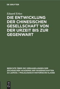 Abbildung von: Die Entwicklung Der Chinesischen Gesellschaft Von Der Urzeit Bis Zur Gegenwart - Mercury Learning and Information