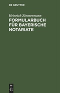 Cover: Formularbuch Fuer Bayerische Notariate - Mercury Learning and Information