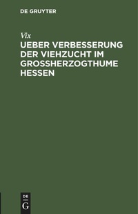 Abbildung von: Ueber Verbesserung Der Viehzucht Im Grossherzogthume Hessen - Mercury Learning and Information