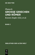 Cover: Plutarch: Grosse Griechen Und Roemer. Band 2 - Bibliothek der Alten Welt