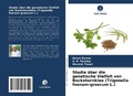 Cover: Studie &uuml;ber die genetische Vielfalt von Bockshornklee (Trigonella foenum-graecum L.) - Verlag Unser Wissen