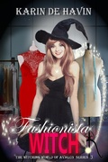 Cover: Fashionista Witch (The Witching World of Avalon, #3) - Karin De Havin