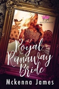 Cover: Royal Runaway Bride (Royal Matchmaker, #3) - Mckenna James