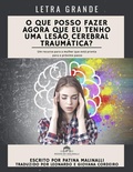 Cover: O Que Posso Fazer Agora Que Eu Tenho Uma Les&atilde;o Cerebral Traum&aacute;tica? (Letra Grande) - Patina Malinalli