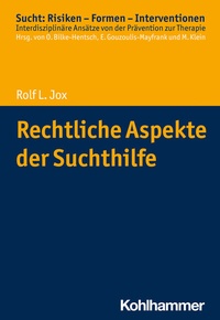 Abbildung von: Rechtliche Aspekte der Suchthilfe - Kohlhammer