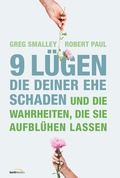 Cover: 9 L&uuml;gen, die deiner Ehe schaden - Gerth Medien