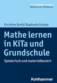 Abbildung von: Mathe lernen in KiTa und Grundschule - Kohlhammer