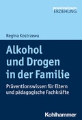 Cover: Alkohol und Drogen in der Familie - Kohlhammer