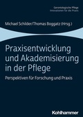 Cover: Praxisentwicklung und Akademisierung in der Pflege - Kohlhammer