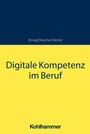 Cover: Digitale Kompetenz im Beruf - Kohlhammer
