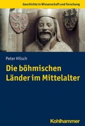 Abbildung von: Die böhmischen Länder im Mittelalter - Kohlhammer