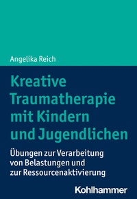 Abbildung von: Kreative Traumatherapie mit Kindern und Jugendlichen - Kohlhammer