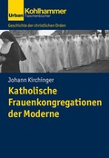 Cover: Katholische Frauenkongregationen der Moderne - Kohlhammer